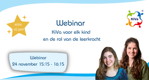 KiVa bestaat 10 jaar! - Webinar 'De rol de van de leerkracht én KiVa voor elk kind